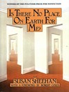 Cover image for Is There No Place on Earth for Me?